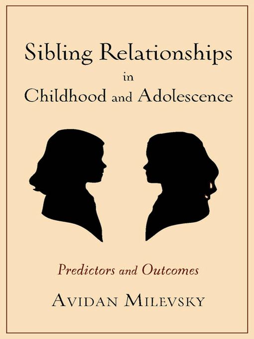 Title details for Sibling Relationships in Childhood and Adolescence by Avidan Milevsky - Available
